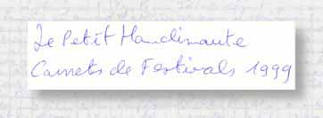 Le Petit Handinaute Illustré - Carnets de festivals 1999 : Colin Maillard au Festival Off d'Avignon